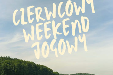 Czerwcowy wyjazd jogowy