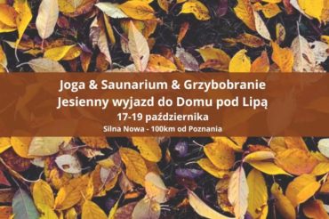 Jesienny wyjazd z jogą i saunowaniem