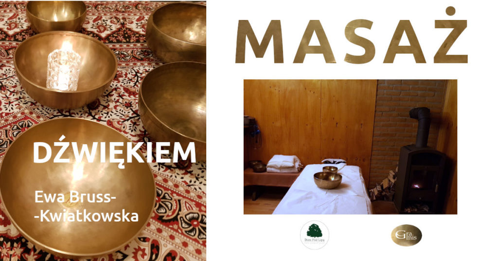 Masaż dźwiękiem mis Ewa Bruss Kwiatkowska Dom pod Lipą Gramis